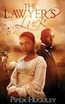 The Lawyer's Luck: A Home to Milford College prequel novella - Piper Huguley - 9780692248539