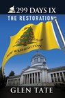 299 Days IX: The Restoration - Glen Tate - 9780692264461