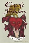 Oracle Alchemy: The Art of Transformation in Life and Card Reading - Ana Cortez - 9780692338698