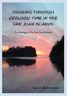Cruising Through Geologic Time in the San Juan Islands - Don J Easterbrook - 9780692439098