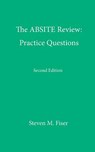 The Absite Review: Practice Questions, Second Edition - Steven M. Fiser - 9780692442470