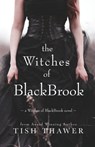 The Witches of BlackBrook - Tish Thawer - 9780692457948