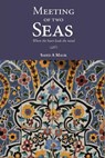 Meeting of two Seas - Malik a Saeed - 9780692460184
