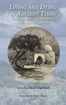 Living and Dying in Ancient Times - RAPHAEL,  Simcha Paull - 9780692495568