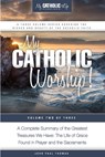 My Catholic Worship! - John Paul Thomas - 9780692512081