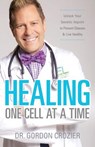 Healing One Cell At a Time - Gordon Crozier - 9780692512272