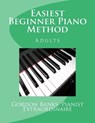 'Easiest' Beginner Piano Method: Gordon Banks Method - Gordon Banks - 9780692515822