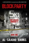 Block Party 5k1: Diplomatic Immunity - Al-Saadiq Banks - 9780692533154