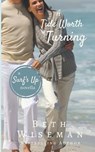 A Tide Worth Turning - Beth Wiseman - 9780692545829