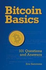 Bitcoin Basics: 101 Questions and Answers - Eric Sammons - 9780692572337