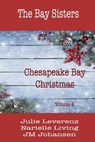 Chesapeake Bay Christmas Volume IV - Julie Leverenz - 9780692579619