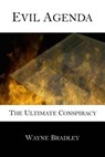 Evil Agenda - BRADLEY,  Wayne - 9780692615584