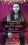 I Have Itp But Itp Does Not Have Me Mhorgan Stephens - Mhorgan D. J. Stephens - 9780692665558