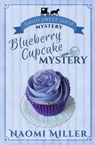 Blueberry Cupcake Mystery - MILLER,  Professor Naomi (Smith College) - 9780692686294