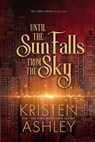 Until the Sun Falls from the Sky - Kristen Ashley - 9780692703205