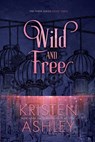 Wild and Free - Kristen Ashley - 9780692703236