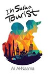 I'm Such a Tourist - AL-NAAMA,  Ali - 9780692704219