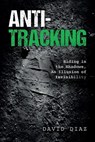 ANTI-TRACKING - David Diaz - 9780692781791