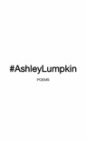 #AshleyLumpkin - Ashley R Lumpkin - 9780692813980