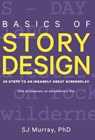 Basics of Story Design - S J Murray - 9780692823309