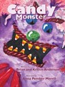 Candy Monster - Brian Anderson ; Kristin Anderson - 9780692839072