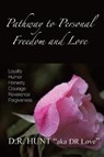 Pathway to Personal Freedom and Love - HUNT,  D. R. - 9780692871898