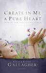 Create in Me a Pure Heart - S And Gallagher - 9780692875735