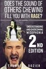 Understanding and Overcoming Misophonia, 2nd Edition - Thomas H Dozier - 9780692880142