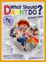 Levy, A: What Should Danny Do? School Day - Adir Levy ; Ganit Levy - 9780692914373