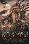 From Warriors to Soldiers - Gary Robinson ; Phil Lucas - 9780692951514