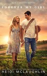 Forever My Girl - Heidi McLaughlin - 9780692967904