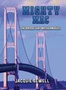 Mighty Mac: The Bridge That Michigan Built - Jacquie Sewell - 9780692989531