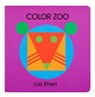 Color Zoo Board Book - Lois Ehlert - 9780694010677