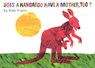 Does a Kangaroo Have a Mother, Too? - Eric Carle - 9780694014569