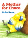 A Mother for Choco - Keiko Kasza - 9780698113640