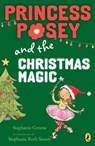 Princess Posey and the Christmas Magic - Stephanie Greene - 9780698135475