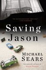 Saving Jason - Michael Sears - 9780698136304