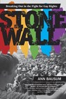 Stonewall: Breaking Out in the Fight for Gay Rights - Ann Bausum - 9780698143753