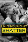 Shatter - Erin McCarthy - 9780698148727