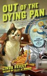 Out of the Dying Pan - Linda Reilly - 9780698154889