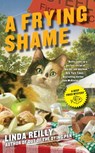 A Frying Shame - Linda Reilly - 9780698154896
