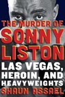 The Murder of Sonny Liston - Shaun Assael - 9780698156661