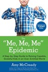 The Me, Me, Me Epidemic - Amy McCready - 9780698158719