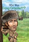Who Was Davy Crockett? - Gail Herman ; Who HQ - 9780698159709