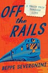 Off the Rails - Beppe Severgnini - 9780698162112