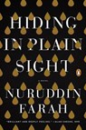 Hiding in Plain Sight - Nuruddin Farah - 9780698170971