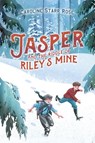 Jasper and the Riddle of Riley's Mine - Caroline Starr Rose - 9780698174009