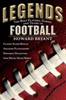 Legends: The Best Players, Games, and Teams in Football - Howard Bryant - 9780698174146