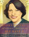 Portraits of Hispanic American Heroes - Juan Felipe Herrera - 9780698179202