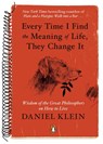 Every Time I Find the Meaning of Life, They Change It - Daniel Klein - 9780698182615